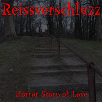 Reissverschluzz - Horror Story of Love